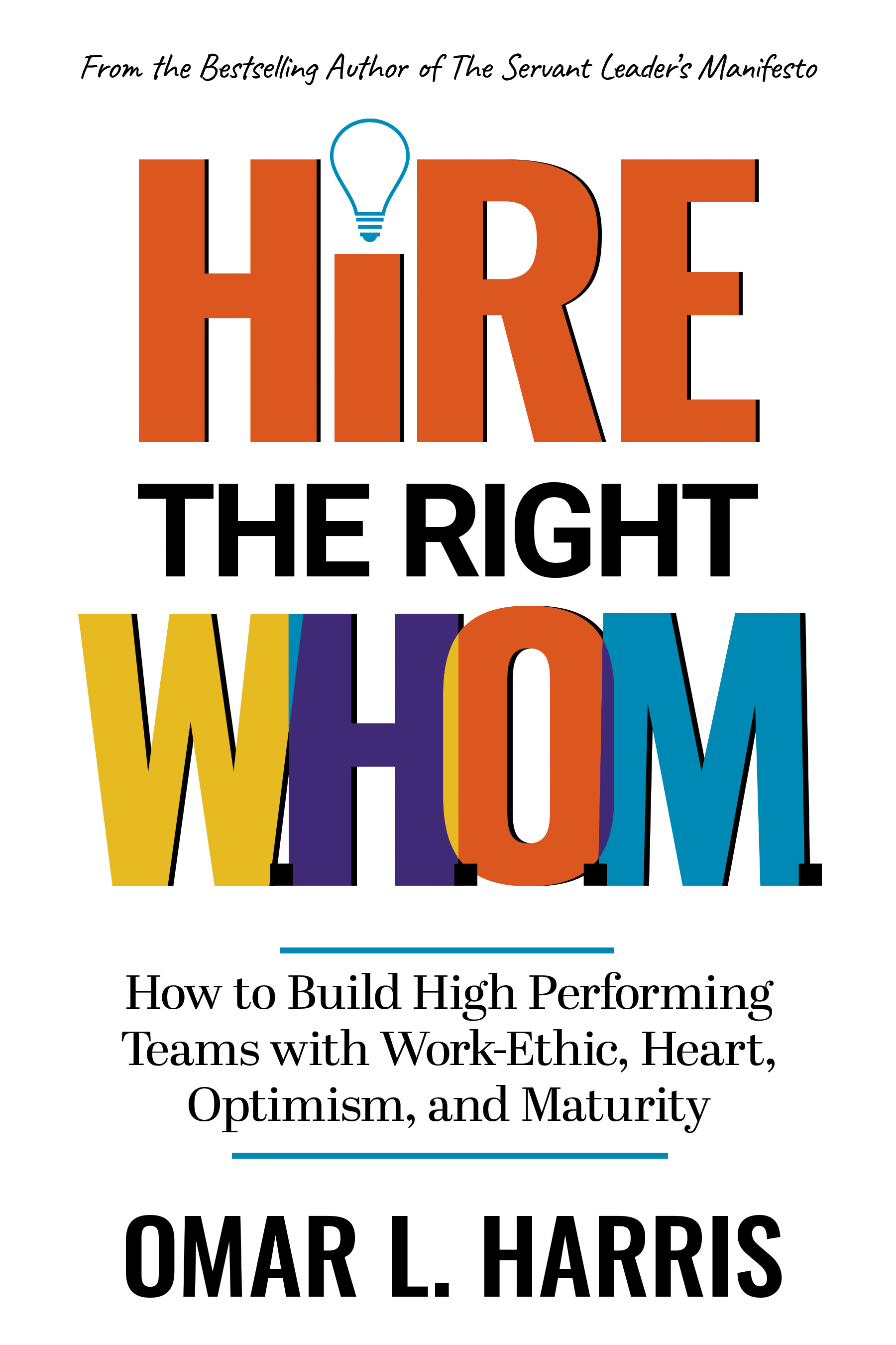 Hire the Right W.H.O.M.
